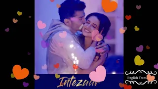 Intezaar * Waiting * Lyrics English Translation