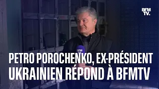 Ukraine, un an de guerre: Petro Porochenko, ex-président ukrainien, répond à BFMTV