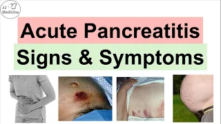 Acute Pancreatitis Signs & Symptoms (& Why They Occur)