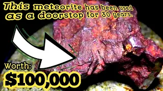 Meteorite Worth $100,000 Used as a doorstop for 30 years. #meteor #meteorite
