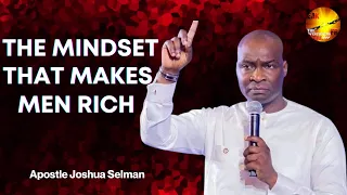 IF YOU HAVE THIS MINDSET YOU WILL BECOME WEALTHY IN THE KINGDOM || APOSTLE JOSHUA SELMAN