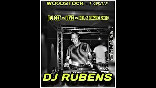 DJ RUBENS@DJ SET "LIVE" AUDIO del 6 LUGLIO 2019 al  WOODSTOCK  (Torbole) (Video by Cinzia T.)