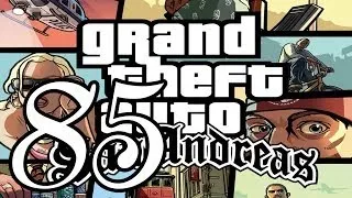 Прохождение Grand Theft Auto: San Andreas — Часть 85: Высокий зенит
