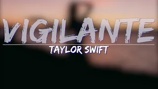 Taylor Swift - Vigilante (Clean) (Lyrics) - Full Audio, 4k Video