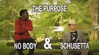 No Body & Schusetta - The Purpose  (Official Video)