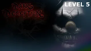 Dark Deception Gameplay (HORROR GAME) Crazy Carnevil Level 5 CHAPTER 3 No Commentary