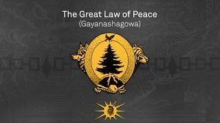 What Can Humanity Learn From The Great Law of Peace? (1/2)