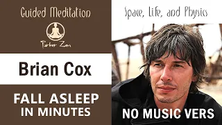 Brian Cox (Re-Upload) NO MUSIC to HELP YOU FALL ASLEEP Lecture on Physics Quantum Realm & Big Bang