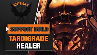 The Division 2 - “Tardigrade Healer” (Healer, Tank, and Support all in one) [PvE/PvP]