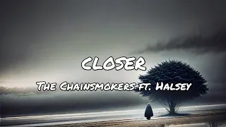 The Chainsmokers - Closer ft. Halsey [Lyrics]