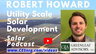 Successful Utility Solar Development | Robert Howard, Greenleaf Advisors | Solar Podcast Ep.65