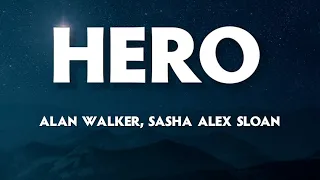 Alan Walker, Sasha Alex Sloan - Hero (Lyrics)  | 1 Hour