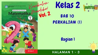 Kurikulum Merdeka Kelas 2 Matematika Vol 2 Bab 10 Perkalian | Bagian 1 | Halaman 1 - 3