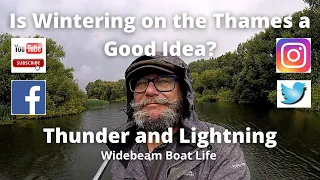 #152 - Thunder, Lightning, and Wintering on the Thames: Widebeam Boat Life