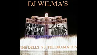 DJ WILMA'S THE DELLS  VS  THE DRAMATICS