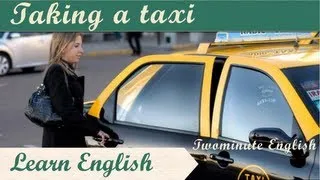 Taking a taxi - Learn English