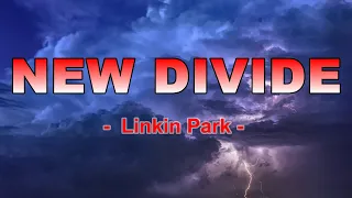 New Divide - Linkin Park ( Lirik / Lyrics dan Terjemahan )