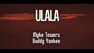 #ulala  -Myke Towers, Daddy Yankee ( Letra Lyrics )