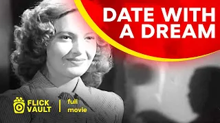 Date with a Dream | Full HD Movies For Free | Flick Vault