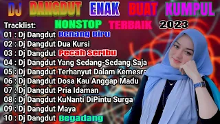 DJ DANGDUT NONSTOP FULL ALBUM - REMIX TERBAIK FULL BASS ENAK DIDENGAR SAMBIL KERJA