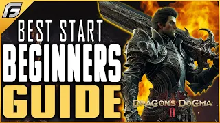 Dragon's Dogma 2 BEGINNERS GUIDE - How to Have the Best Start Tips and Tricks