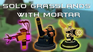 Tower Battles Solo Grasslands with Mortar