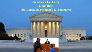 Supreme Court Sales Tax Laws will RUIN Ebay, Amazon, Poshmark & Ecommerce