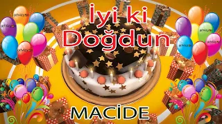 İyi ki Doğdun - MACİDE - Tüm İsimler'e Doğum Günü Şarkısı