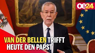 Alexander van der Bellen trifft heute den Papst