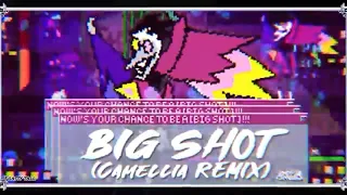 Big Shot [Camellia Remix] Extended