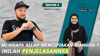 INILAH ALASAN ALLAH MENCIPTAKAN MANUSIA - WEEMAR ADITYA #gamechanger