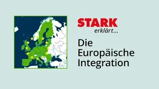 Europäische Integration | STARK erklärt