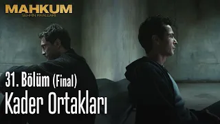 Kader ortakları - Mahkum 31. Bölüm (Final)