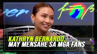 Kathryn Bernardo, may mensahe sa mga fans | ABS-CBN News