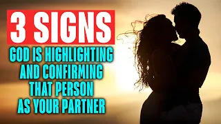 God Is Highlighting Someone As Your Partner (Don't Miss These Spiritual Signs)