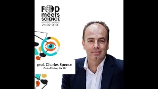 #FOODMEETSSCIENCE2020 - prof. Charles Spence, Oxford University, UK