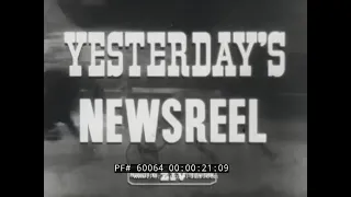 YESTERDAY'S NEWSREEL   RUSSIAN REVOLUTION   USS AKRON DISASTER  60064