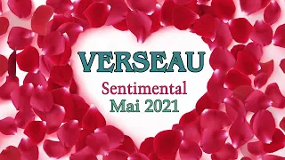 VERSEAU Sentimental MAI 2021 "Faites vos vœux!"