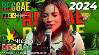 REGGAE DO MARANHÃO 2024 • O MELHOR DO REGGAE INTERNACIONAL • REGGAE REMIX 2024 (SELEÇÃO TOP)