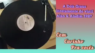 A Dois Graus Diretamente do Vinil Alan e Aladim 1987