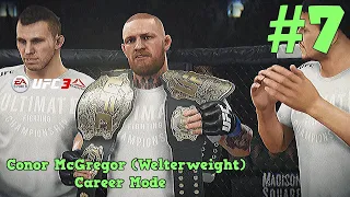 The Champ Champ : Conor McGregor (Welterweight) UFC 3 Career Mode : Part 7 (PS4)