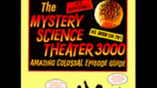Mystery Science Theater 3000 Amazing Colossal Episode Guide (MPL Book Trailer 30)