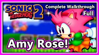 Sonic The Hedgehog 2 - Complete Walkthrough | Amy Rose | Full Game!