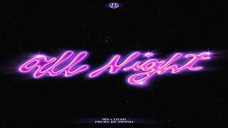 R!S - ALL NIGHT FT. DĖMI (PROD. ZP3ND) [Official Visualizer]