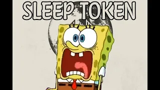 Sleep Token songs be like