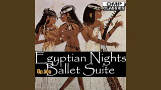 Egyptian Nights Ballet Suite, Op. 50a: VII. Anthony's Solemn Entrance