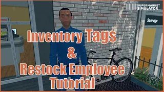 Restock Employee Tutorial & Inventory Tag Overview | Supermarket Simulator