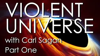 Violent Universe with Carl Sagan Part One (Restored) | SciWorx Lost Lecture Series