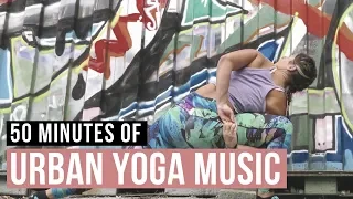 Modern Yoga music playlist. 50 min of Urban Yoga music for yoga practice! Modern Yoga Music 2020