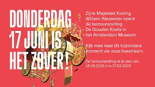 De Gouden Koets - Zijne Majesteit Koning Willem-Alexander opent de tentoonstelling